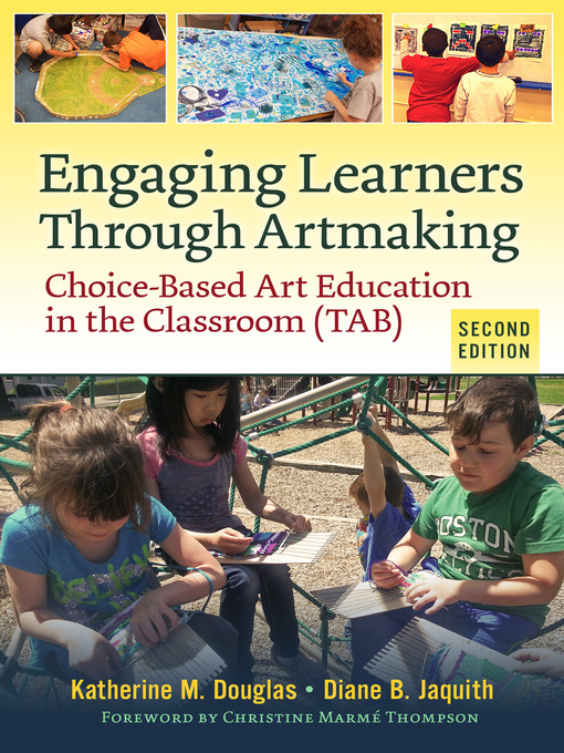 Title details for Engaging Learners Through Artmaking by Katherine M. Douglas - Available